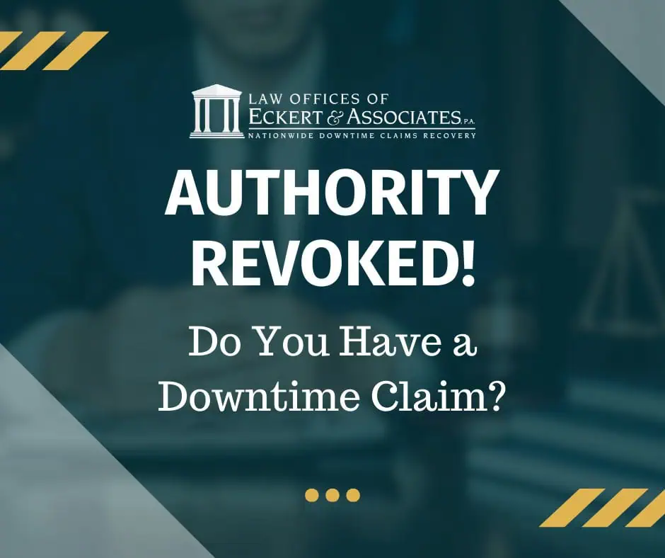 A legal-themed image with the text: "Authority Revoked! Do You Have a Downtime Claim?" from the Law Offices of Eckert & Associates, P.A.