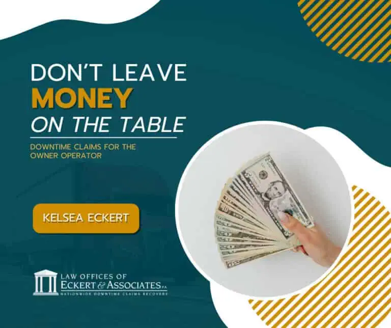 A hand holds a fanned stack of dollar bills. Text reads: "Don't leave money on the table. Downtime claims for the owner operator. Kelsea Eckert, Law Offices of Eckert & Associates, P.A.