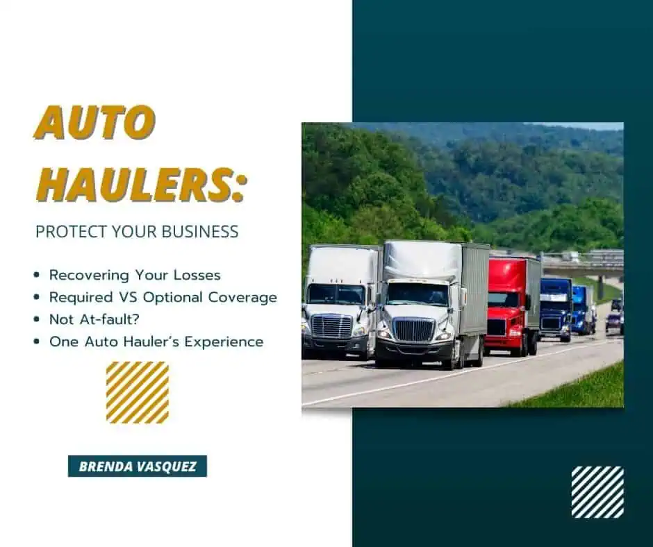 Image of trucks on a highway with text about auto haulers protecting business, featuring points on losses, coverage, and a personal experience.