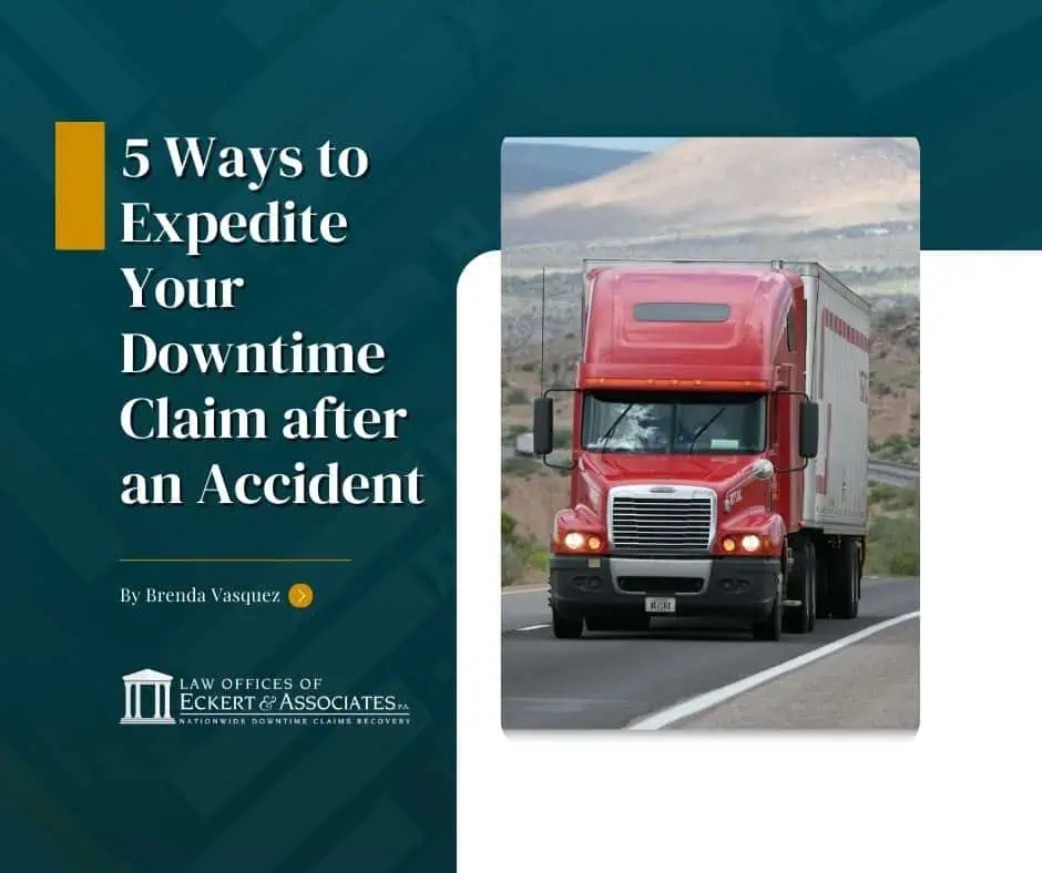 Red truck on highway with text overlay: "5 Ways to Expedite Your Downtime Claim after an Accident" by Brenda Vasquez. Law Offices of Eckert & Associates logo at the bottom.