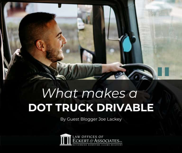 A man driving a truck, smiling, with the text "What makes a DOT truck drivable" and "By Guest Blogger Joe Lackey" overlaid in the image.