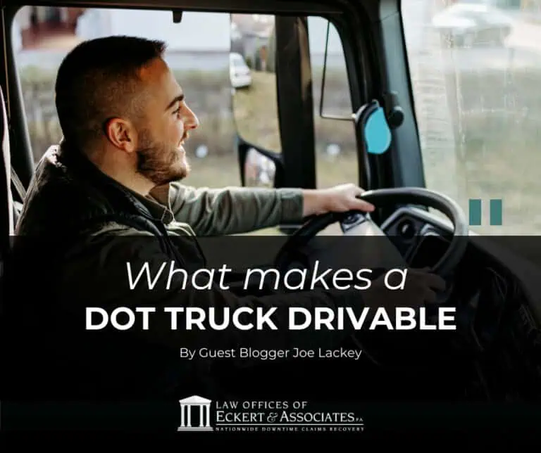 A man driving a truck, smiling, with the text "What makes a DOT truck drivable" and "By Guest Blogger Joe Lackey" overlaid in the image.