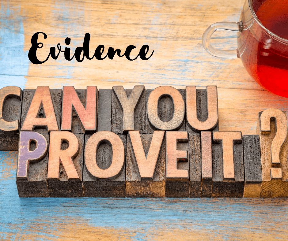 Evidence: Can You Prove It?