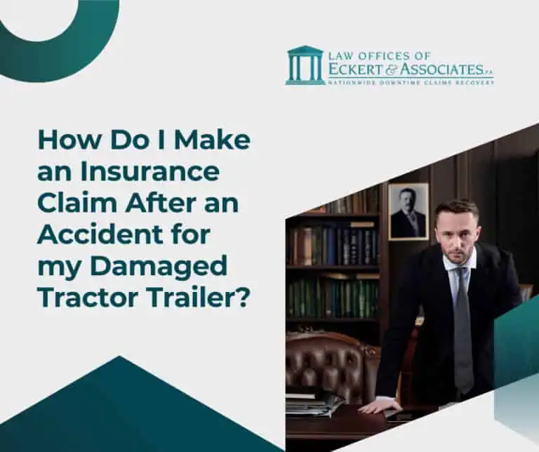 A man in a suit stands by a desk, with text: "How Do I Make an Insurance Claim After an Accident for my Damaged Tractor Trailer?" and law firm logo.