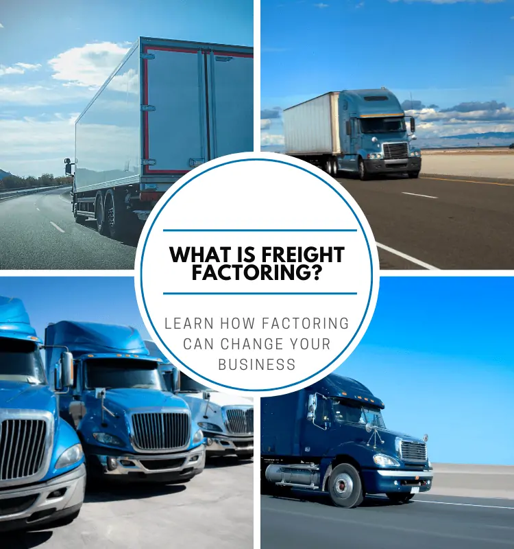 What is Freight Factoring? Learn How Factoring Can Change Your Business