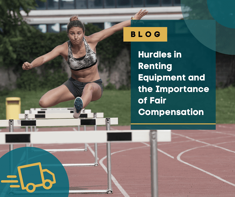 Hurdles in rental equipment and the importance of fair compensation.