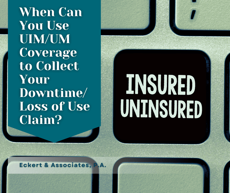 When Can You Use UIM/UM Coverage to Collect Your Downtime/Loss of Use