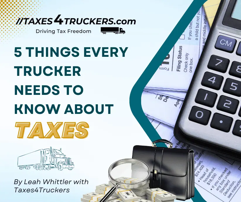Graphic promoting "5 things every trucker needs to know about taxes" featuring a calculator, money, and documents, by leah whittler for taxes4truckers.com.