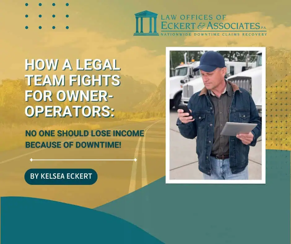 Promotional graphic for Eckert & Associates, P.A., with a background of a rural road. Text reads "How a Legal Team Fights for Owner-Operators: No One Should Lose Income Because of Downtime!" Image features a man using a tablet.