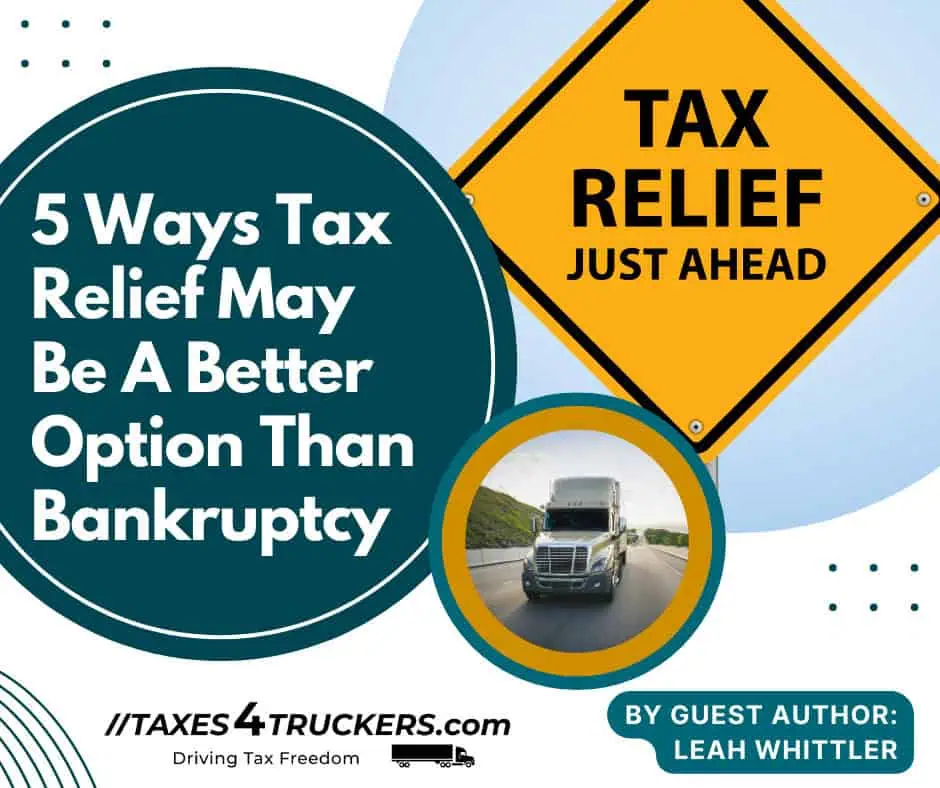 Informational image titled "5 Ways Tax Relief May Be A Better Option Than Bankruptcy" featuring a road sign reading "Tax Relief Just Ahead" and a truck on a highway. By guest author Leah Whittler.