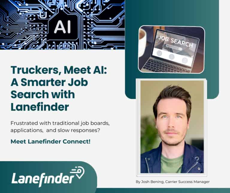 Ad for Lanefinder Connect featuring AI for trucker job searches, highlighting speed and efficiency. Includes a circuit image, laptop displaying "Job Search," and photo of a person named Josh Bening.