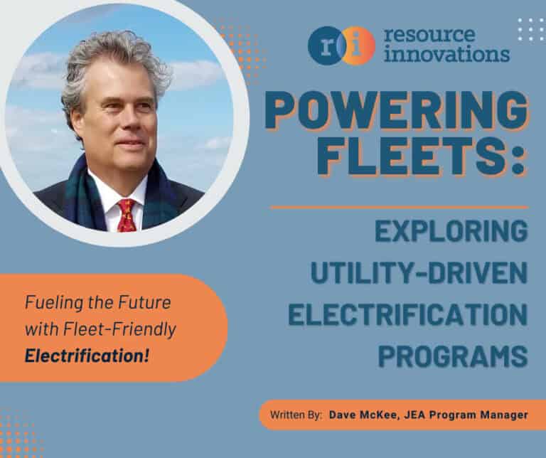 A man in a suit is featured next to text promoting a program on utility-driven fleet electrification, hosted by Resource Innovations and written by Dave McKee, JEA Program Manager.