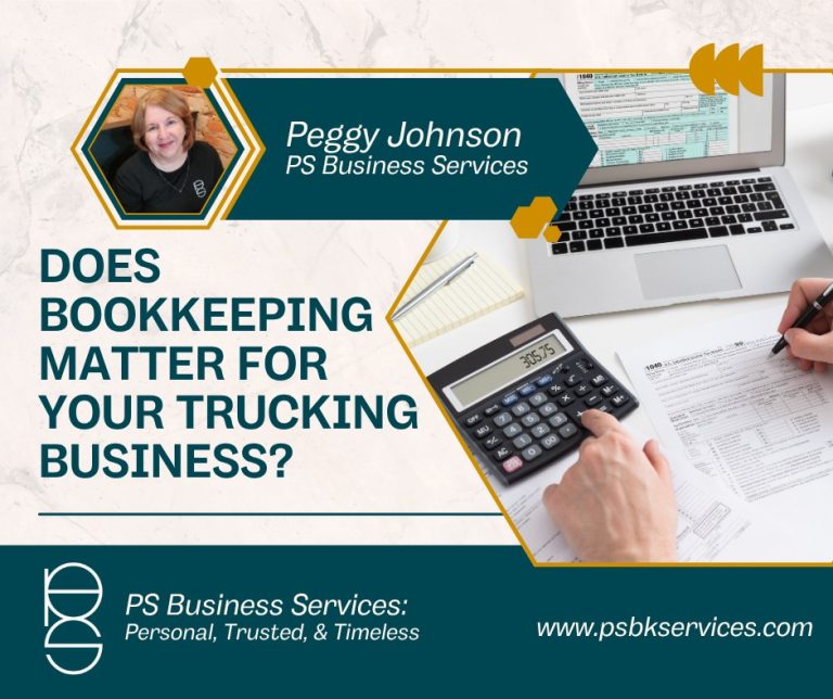 Peggy Johnson of PS Business Services; a person reviews financial documents with a calculator next to a laptop, and text asks if bookkeeping matters for trucking businesses.
